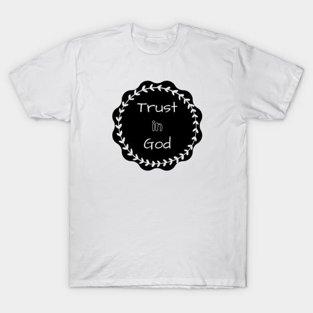 Trust in God T-Shirt by Eveline D’souza